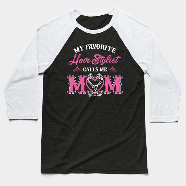 Hair Stylist Gift for Moms Baseball T-Shirt by Design Seventytwo